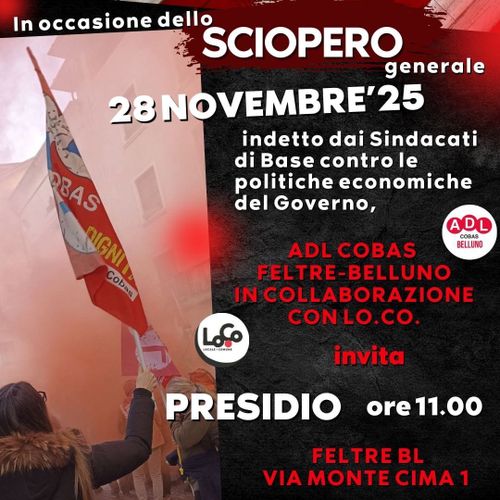 Sciopero generale! Presidio al LoCo di Feltre