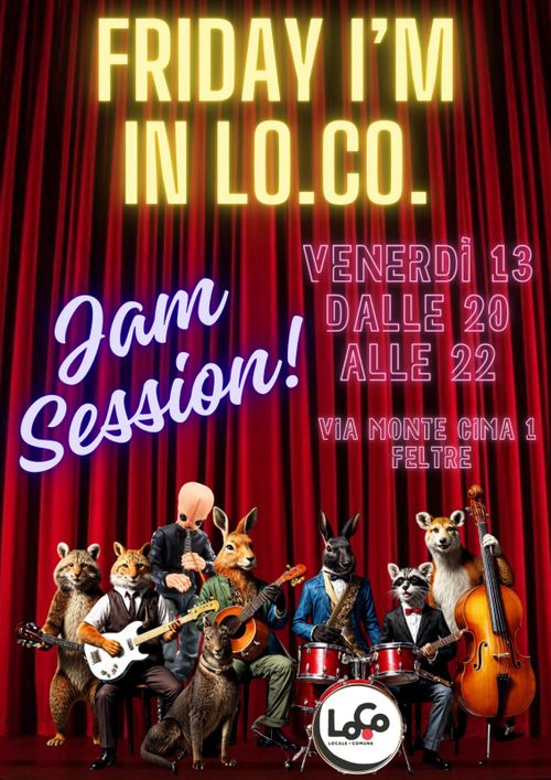 Jam session aperta - Friday I'm in LoCo!