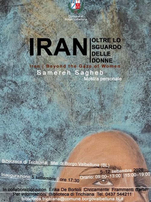 RASSEGNA IRAN - MOSTRE E LABORATORI ARTISTICI. SAMEREH SAGHEB, mostra personale Oltre lo sguardo delle donne