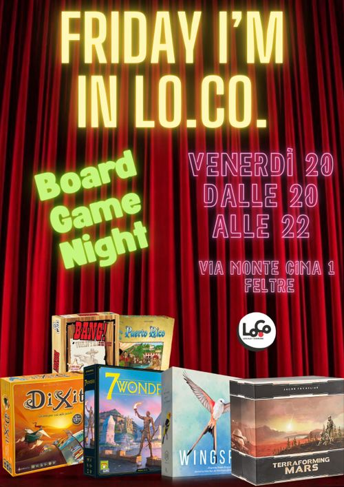 Boardgame Night - Friday I'm in Lo.Co.