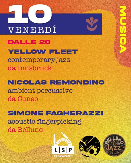 Clorofilla: Belluno Sintetica x Belluno Jazz - Yellow Fleet (con-jazz, austria) + NICOLAS REMONDINO (drum ambient, CN) + Simone Fagherazzi (acoustic fingerpicking, BL)